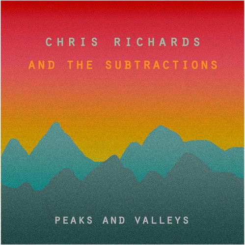Richard Chris & The Subtractions - Peaks And Valleys