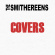 Smithereens The - Covers Smithereens The - Covers