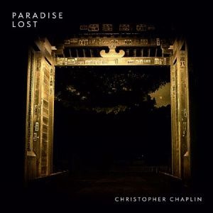 Christopher Chaplin - Paradise Lost