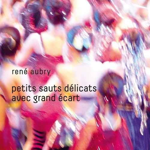 René Aubry - Petits Sauts Délicats Avec Grand Ec