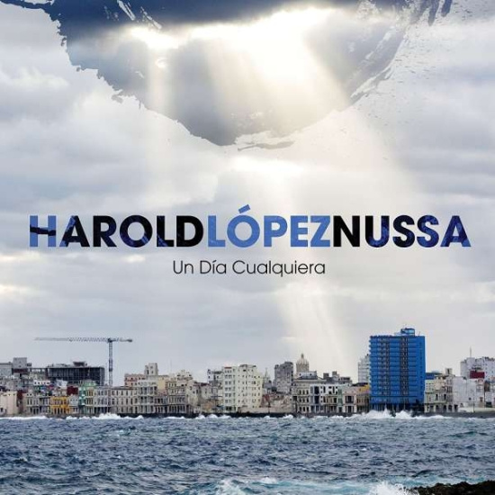 Harold López-Nussa - Un Dia Cualquiera
