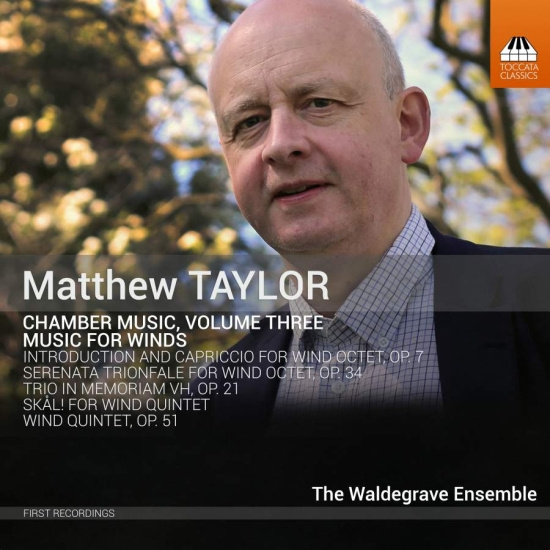 Taylor Matthew - Chamber Music, Vol. 3: Music For Wi