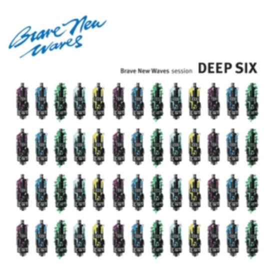 Deep Six - Brave New Waves Session