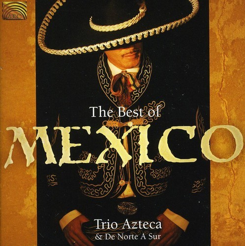 Trio Azteca - The Best Of Mexico