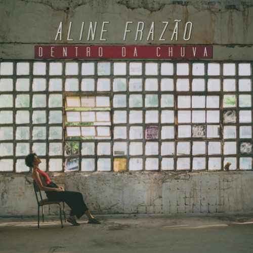 Aline Frazão - Dentro Da Chuva