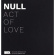 Null - Act Of Love Null - Act Of Love