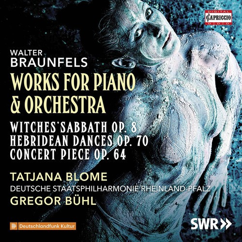 Walter Braunfels - Works For Piano And Orchestra