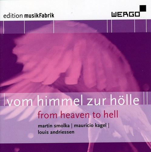 Smolka Martin Kagel Mauricio An - Vom Himmel Zur Hölle - From Heaven