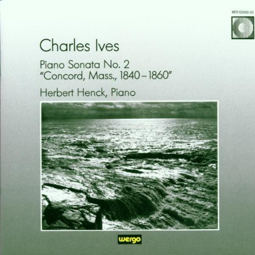 Ives Charles - Piano Sonata No. 2 (Concord, Mass.,