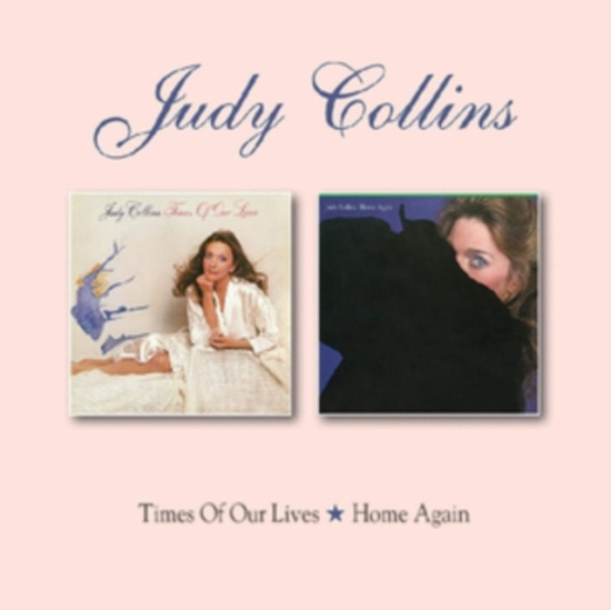 Collins Judy - Time Of Our Lives/Home Again