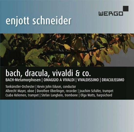Schneider Enjott - Bach, Dracula, Vivaldi & Co.