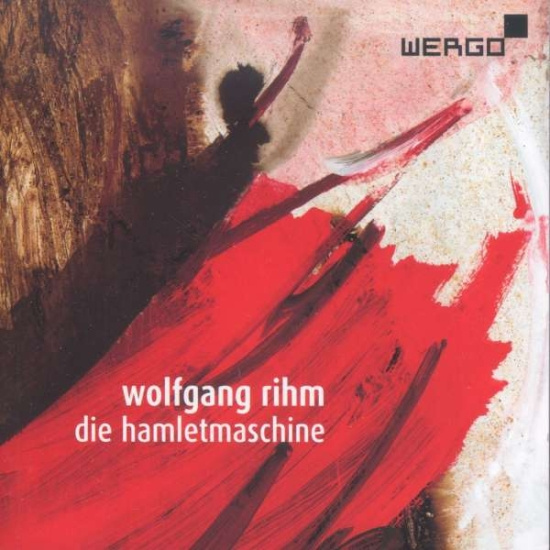 Rihm Wolfgang - Hamlet Machine