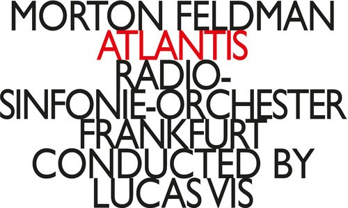 Morton Feldman - Atlantis