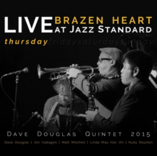Douglas Dave (Quintet) - Brazen Heart Live Jazz Standard Thu