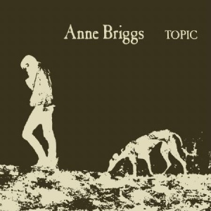 Briggs Anne - Anne Briggs (Topic Treasures Series