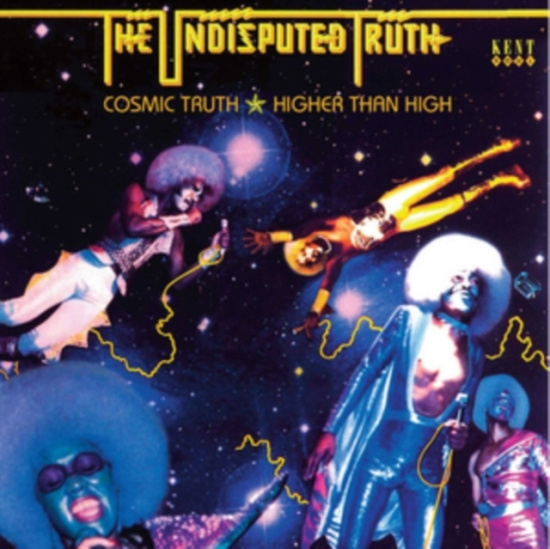 Undisputed Truth - Cosmic Truth - Higher Than High