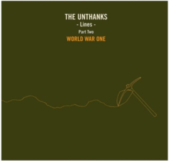 Unthanks - Lines Part 2World War One