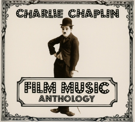 Charlie Chaplin - Film Music Anthology