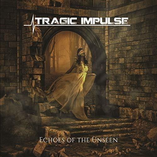 Tragic Impulse - Echoes Of The Unseen