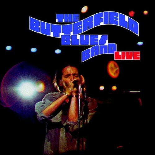 Butterfield Blues Band - Live At The Troubadour 1970