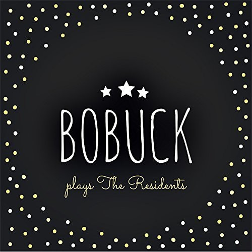 Bobuck Charles - Plays The Residents