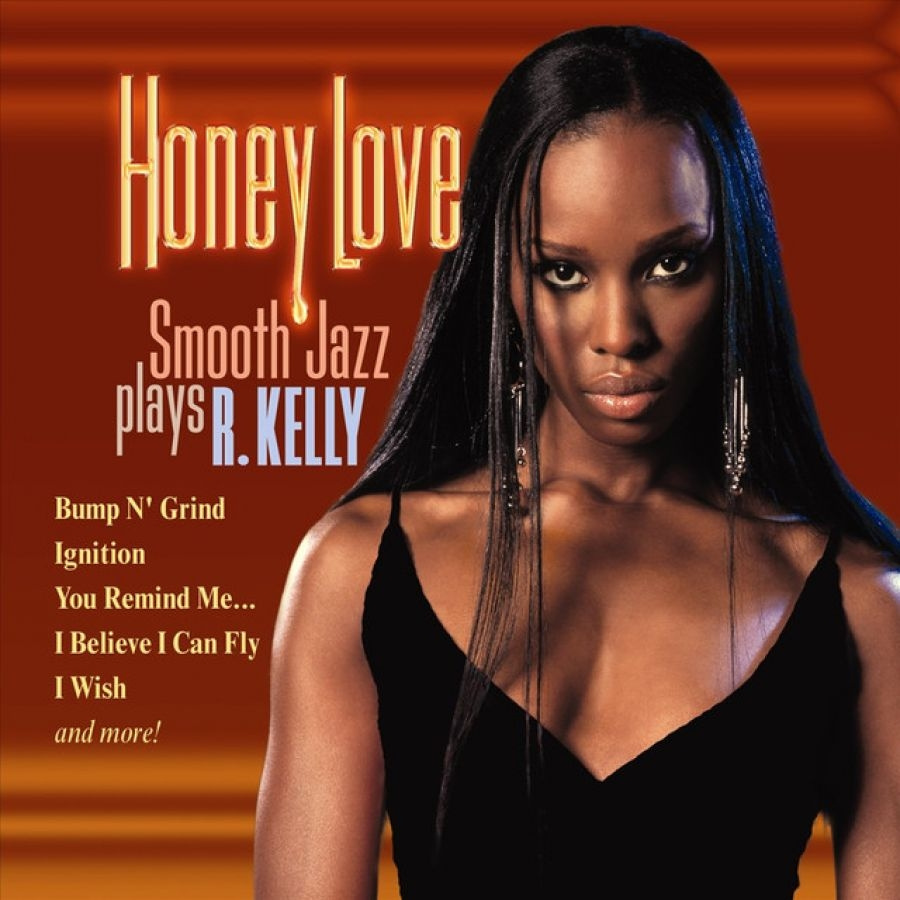 Various Artists - Honey LoveSmooth Jazz Plays R.Kell