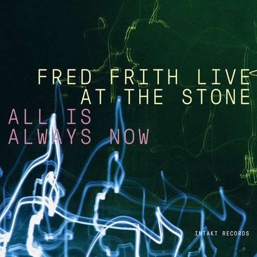 Frith Fred - All Is Always Now (3 Cd)