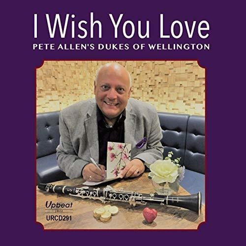 Allen Pete & Dukes Of Wellington - I Wish You Love