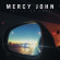 Mercy John - Let It Go Easy Mercy John - Let It Go Easy