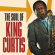 King Curtis - The Soul Of King Curtis King Curtis - The Soul Of King Curtis