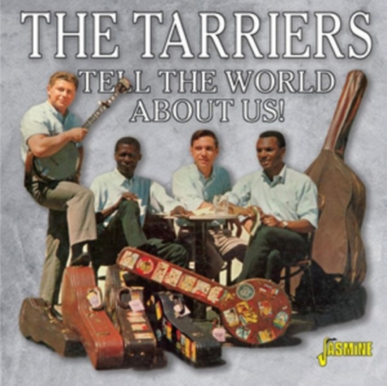 Tarriers - Tell The World About Us