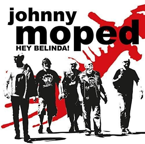 Johnny Moped - Hey Belinda!