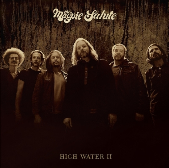 The Magpie Salute - High Water Ii