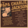 Jackson Pap Charlie - Collection 1924-34 Jackson Pap Charlie - Collection 1924-34