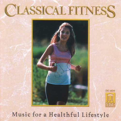 Handel George Frideric Mozart Wolf - Classical Fitness: Music For A Heal
