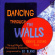 Bland Ed - Dancing Through The Walls - Music Bland Ed - Dancing Through The Walls - Music