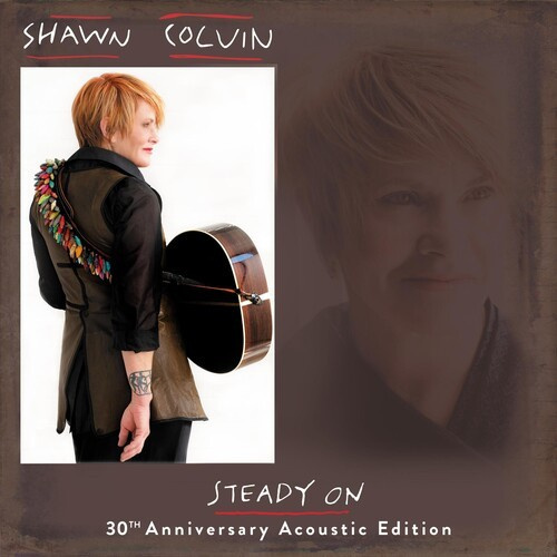 Shawn Colvin - Steady On - 30Th Ann. Acoustic Edit