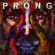 Prong - Age Of Defiance Prong - Age Of Defiance