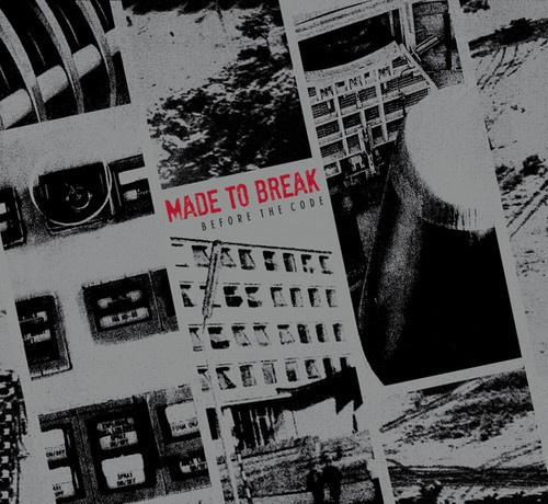 Made To Break - Before The Code