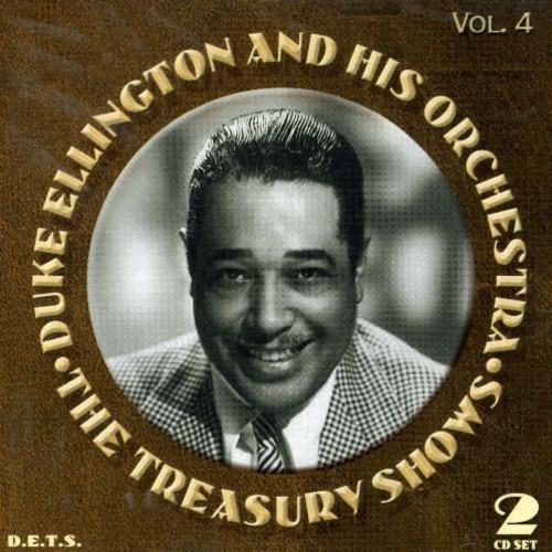 Duke Ellington And His Orchestra - The Treasury Shows, Vol. 4