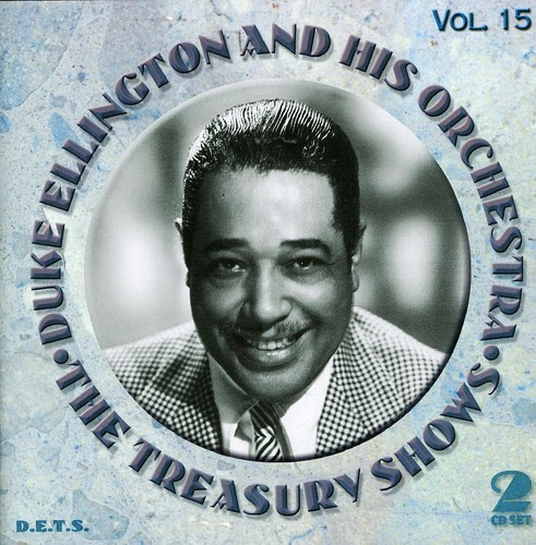 Duke Ellington And His Orchestra - The Treasury Shows Vol 15