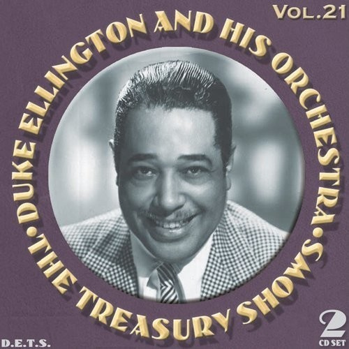 Duke Ellington And His Orchestra - The Treasury Shows Vol. 21