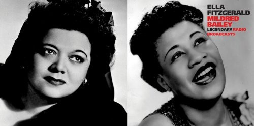 Fitzgerald Ella & Mildred Bailey - Legendary Radio Broadcasts