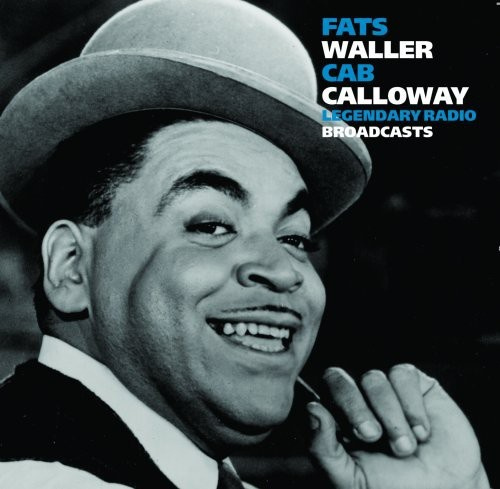 Waller Fats/Calloway Cab - Legendary Radio Broadcasts 3