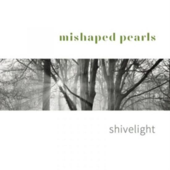 Mishaped Pearls - Shivelight