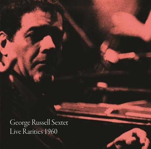 The George Russell Sextet - Live Rarities 1960
