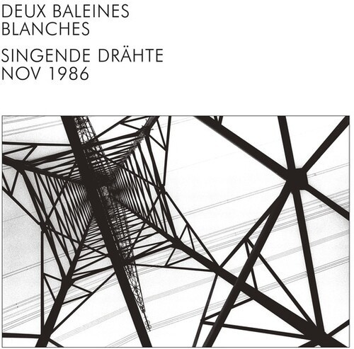 Deux Baleines Blanches - Singende Drähte