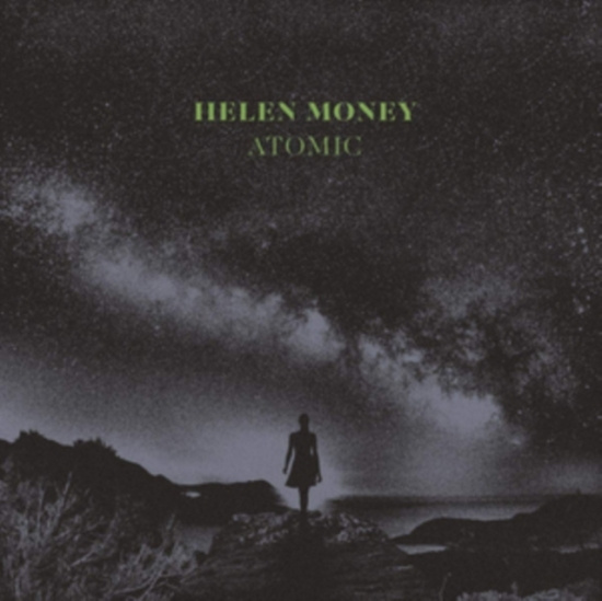 Helen Money - Atomic - Ltd.Ed.