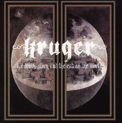 Kruger - For Death, Glory & The End Of The W