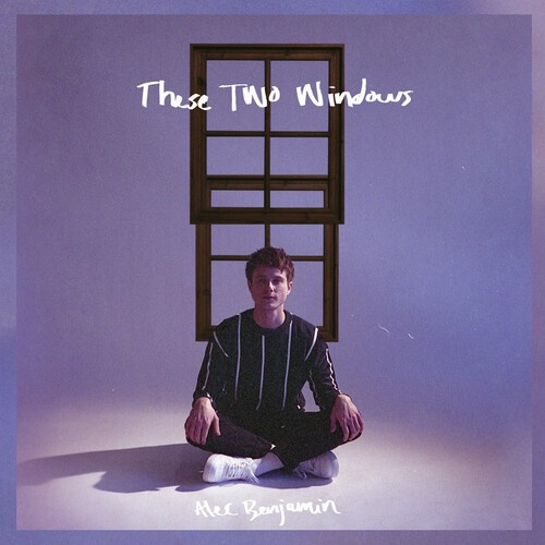 Alec Benjamin - These Two Windows